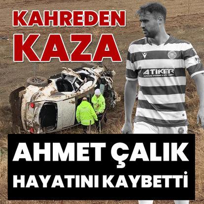 Konyaspor futbolcusu Ahmet Çalık hayatını kaybetti