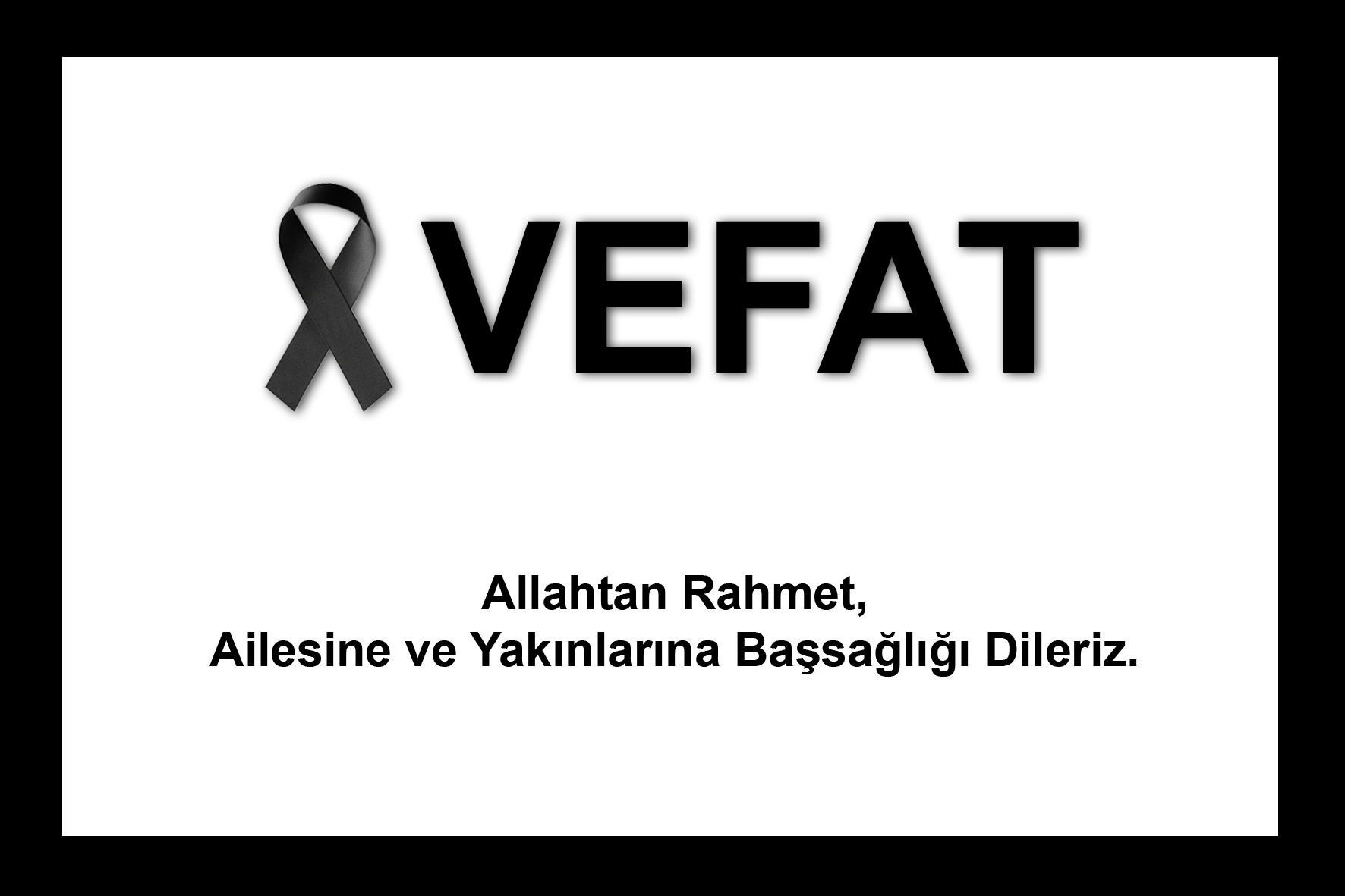 VEFAT VE BAŞSAĞLIĞI 