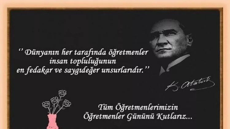 ÖĞRETMENLER GÜNÜNÜZ KUTLU OLSUN 