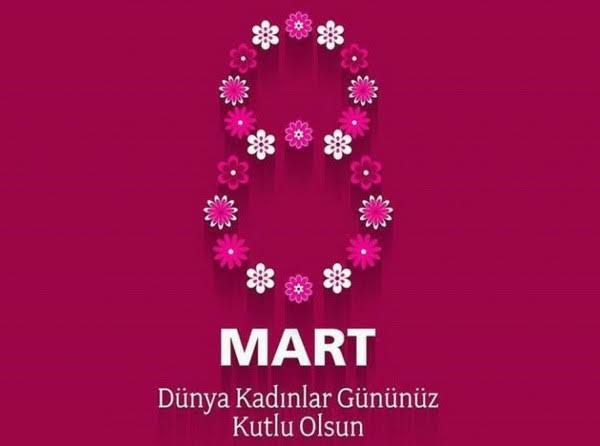 8 MART DÜNYA KADINLAR GÜNÜNÜZ KUTLU OLSUN 