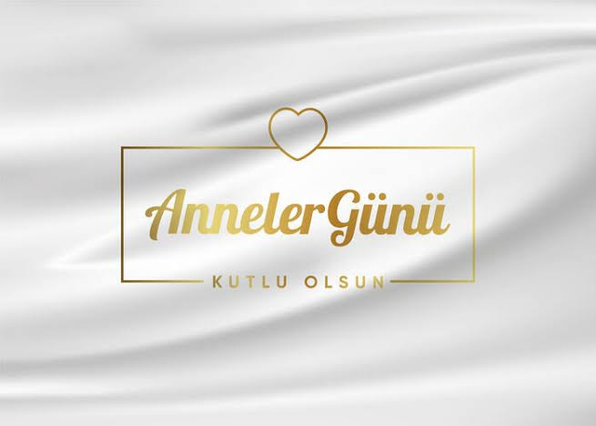 ANNELER GÜNÜNÜZ KUTLU OLSUN 