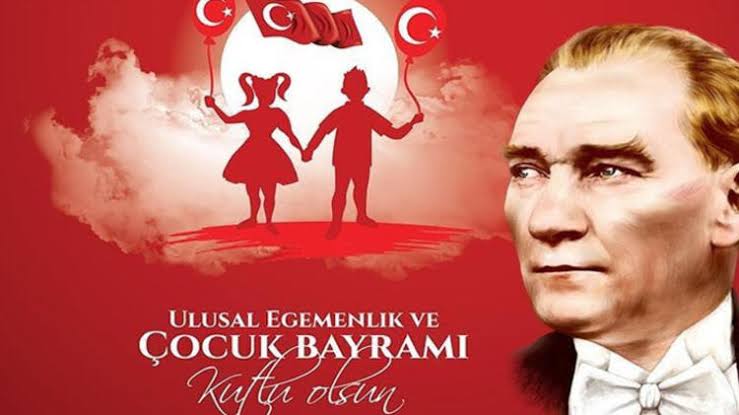 23 Nisan Ulusal egemenlik ve çocuk bayramımız kutlu olsun 