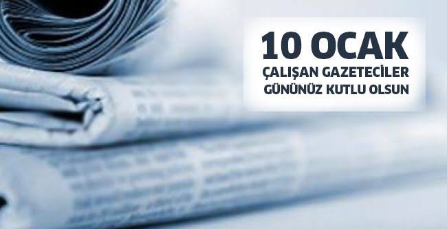 ÇALIŞAN GAZETECİLER GÜNÜNÜZ KUTLU OLSUN