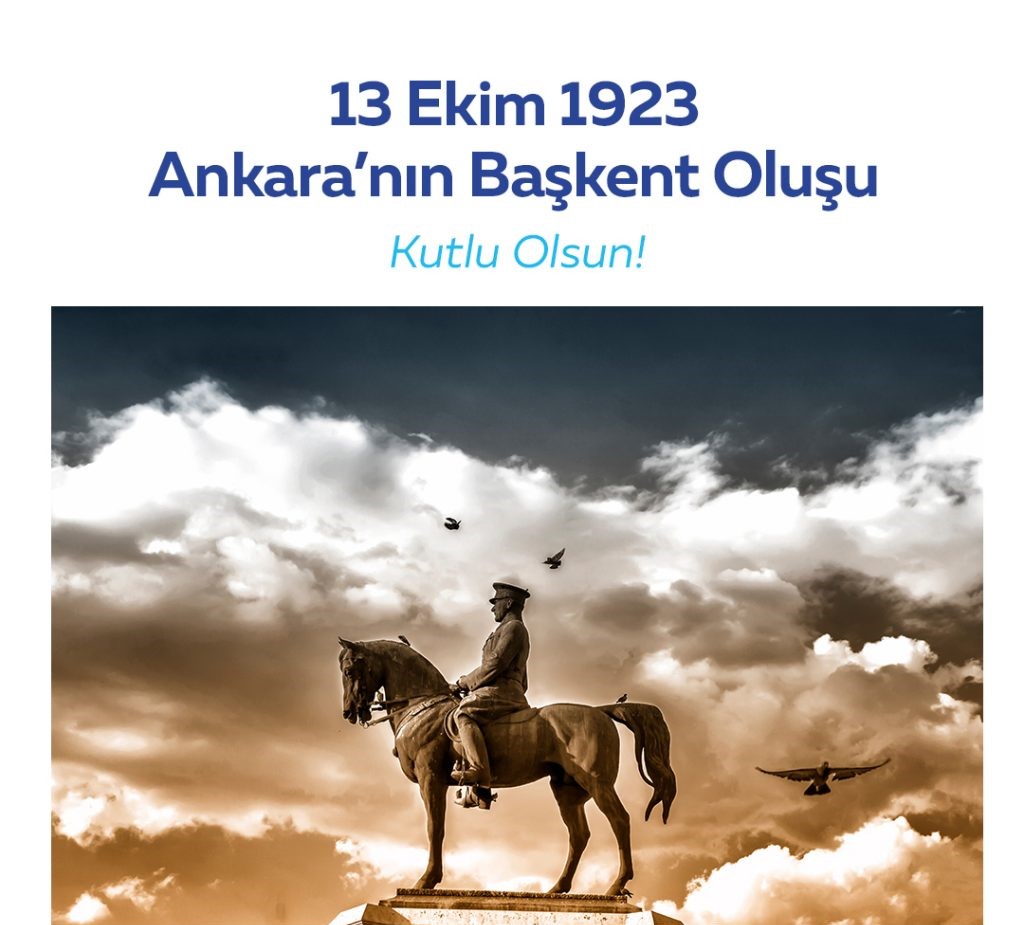 ANKARA'NIN BAŞKENT OLUŞUNUN 99. YIL DÖNÜMÜ